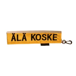 Maike tekstiputki "Älä koske"